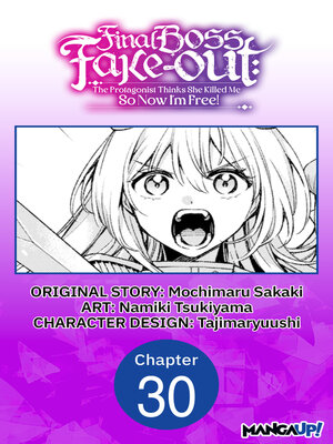 cover image of Final Boss Fake-out: The Protagonist Thinks She Killed Me So Now I'm Free!, Chapter 30